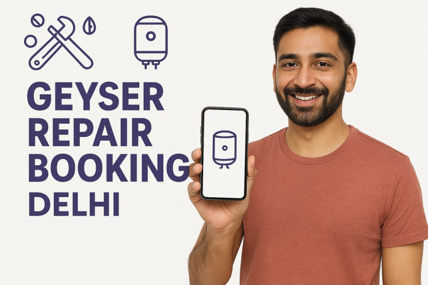 Geyser Repair Booking Delhi | Instant Geyser Service at Home