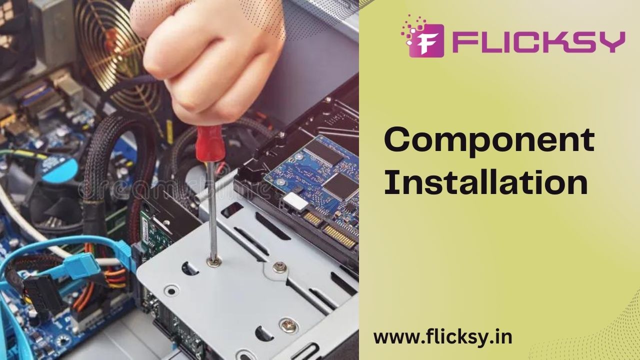 Component Installation